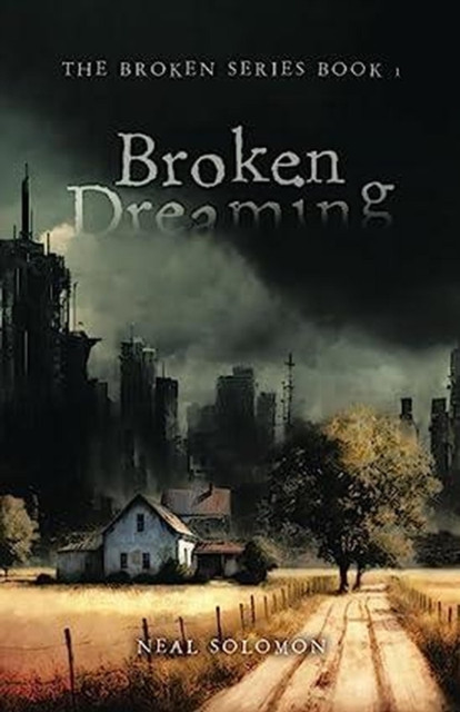 Broken Dreaming: The Broken Series, #1