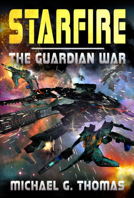 Starfire (The Guardian War Book 1): The Guardian War, #1