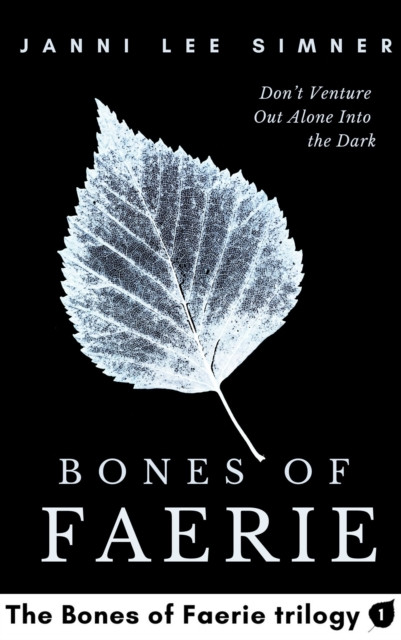Bones of Faerie: Book 1 of the Bones of Faerie Trilogy: The Bones of Faerie Trilogy, #1