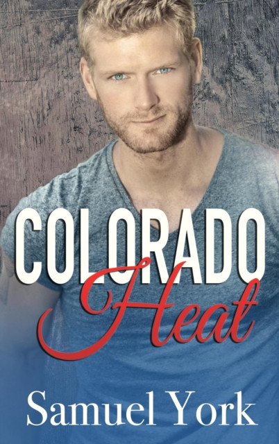 Colorado Heat: Colorado Protectors, #7