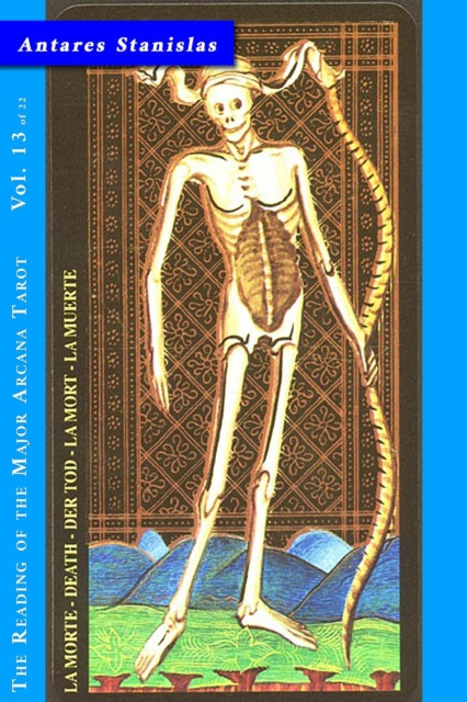 Death - Vol.13 of 22: Reading the Major Arcana Tarot, #13