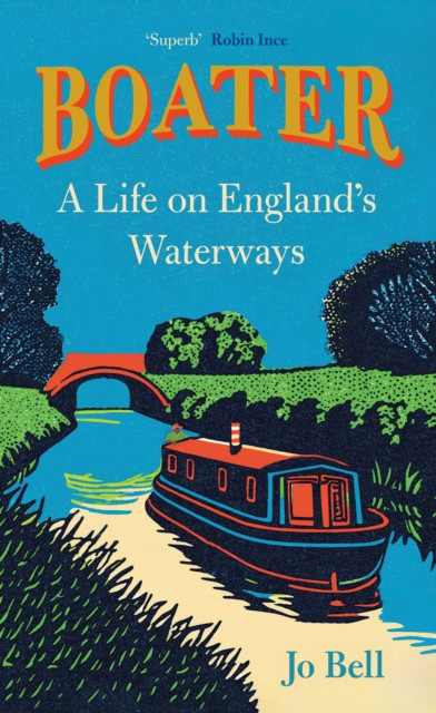 Boater: A Life on England''s Waterways