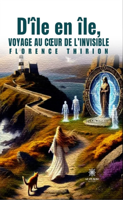 D'ile en ile, voyage au c ur de l'invisible
