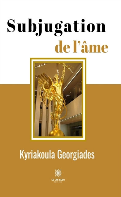 Subjugation de l'ame