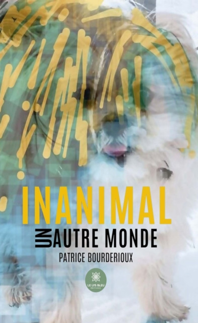 Inanimal: Un autre monde
