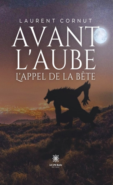 Avant l'aube: L'appel de la bete
