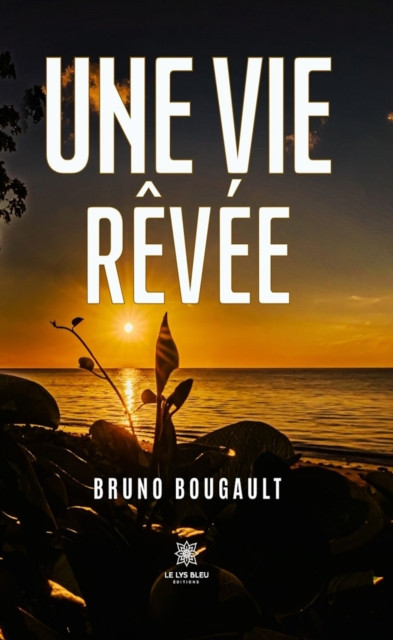Une vie revee