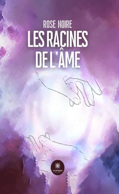 Les racines de l'ame