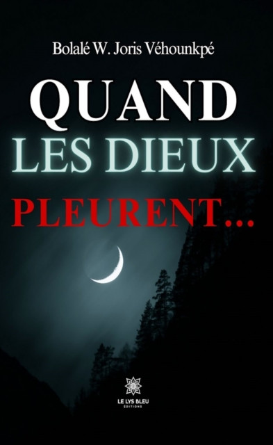 Quand les dieux pleurent...