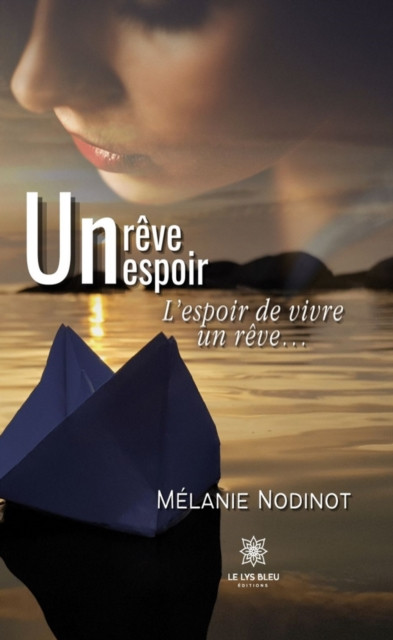 Un reve, un espoir: L'espoir de vivre un reve...