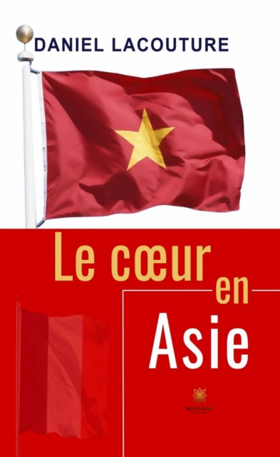 Le c ur en Asie: Roman
