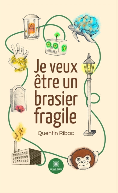Je veux etre un brasier fragile