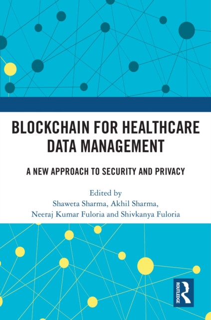 Blockchain For Healthcare Data Management: A New Approach to Security and Privacy