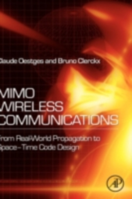 MIMO Wireless Communications: From Real-World Propagation to Space-Time Code Design