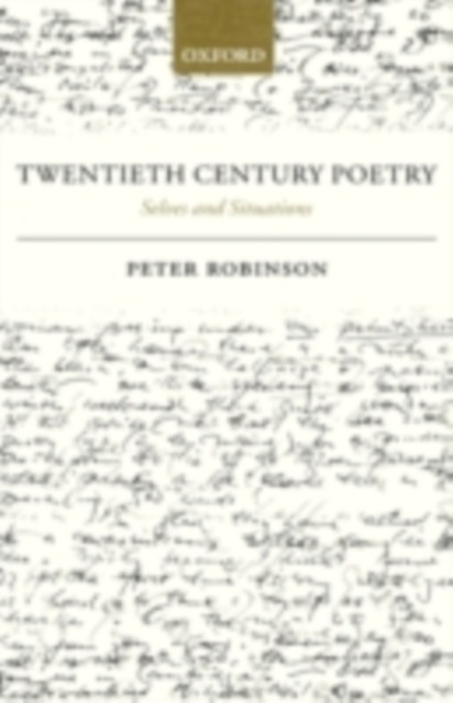 Twentieth Century Poetry: Selves and Situations
