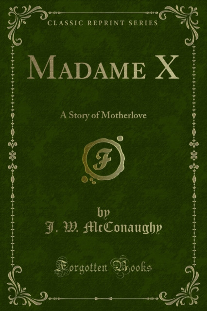 Madame X: A Story of Motherlove