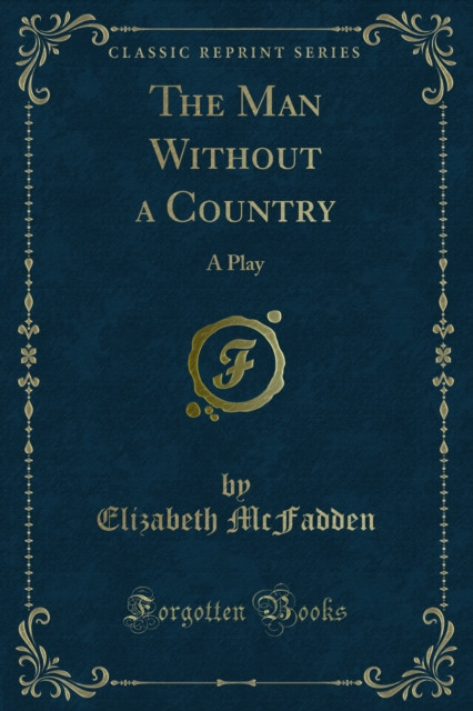 Man Without a Country: A Play