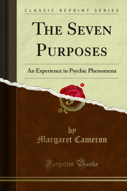 Seven Purposes: An Experience in Psychic Phenomena