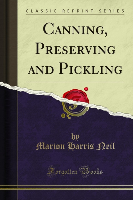 Canning, Preserving and Pickling