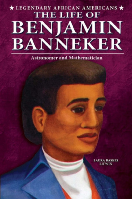Life of Benjamin Banneker