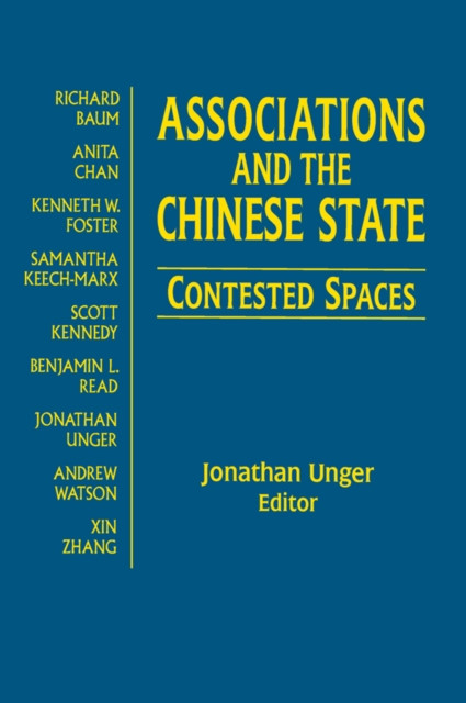 Associations and the Chinese State: Contested Spaces: Contested Spaces