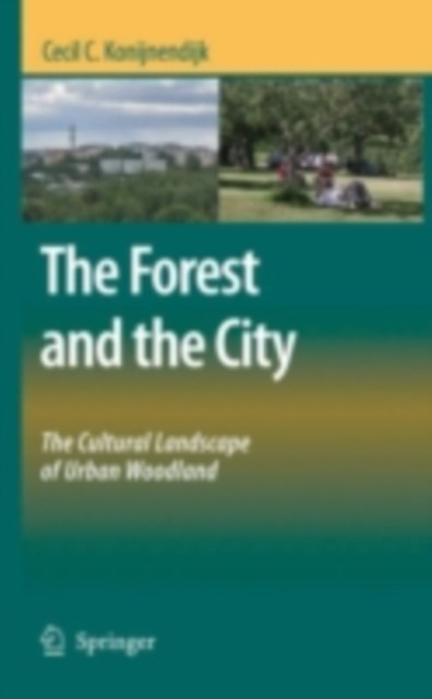 Forest and the City: The Cultural Landscape of Urban Woodland
