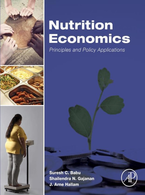 Nutrition Economics: Principles and Policy Applications