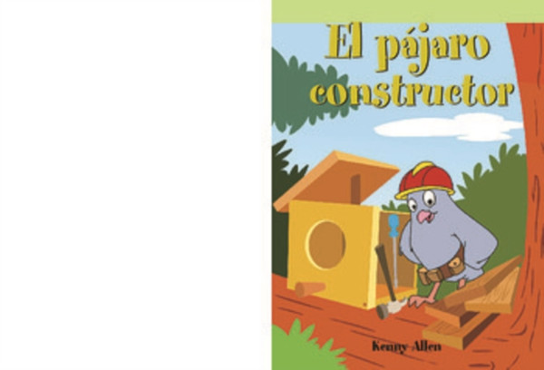 El pájaro constructor (Bird Builds a House)