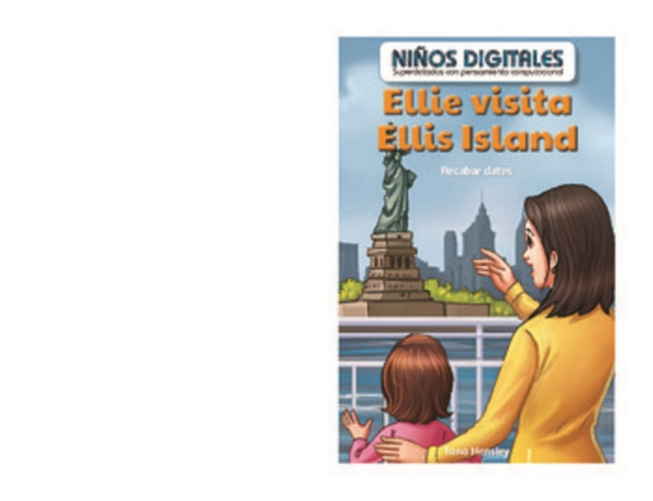 Ellie visita Ellis Island: Recabar datos (Ellie's Trip to Ellis Island: Collecting Data)