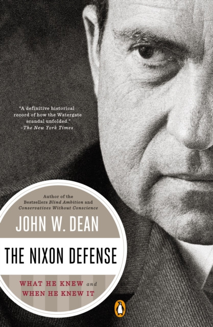 Nixon Defense: What He Knew and When He Knew It