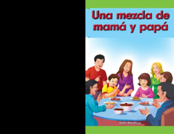 Una mezcla de mamá y papá (A Mix of Mom and Dad)