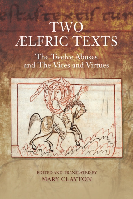 Two lfric Texts: "e;The Twelve Abuses"e; and "e;The Vices and Virtues"e;