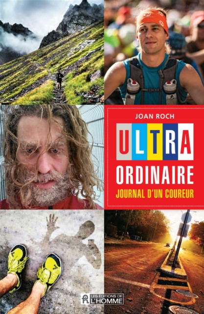 Ultra-ordinaire: journal d'un coureur: ULTRA-ORDINAIRE:JOURNAL D''UN COUR.. [PDF]
