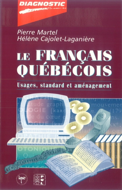 Le français québécois. Usages, standard et aménagement
