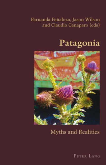 Patagonia: Myths and Realities