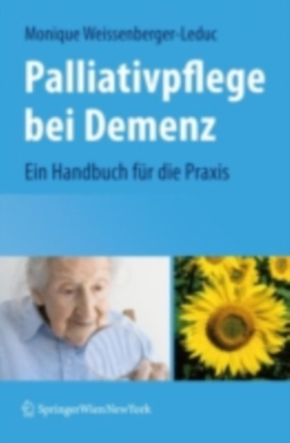 Palliativpflege bei Demenz: Ein Handbuch für die Praxis