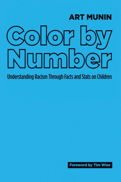 Color by Number: Understanding Racism Through Facts and Stats on Children