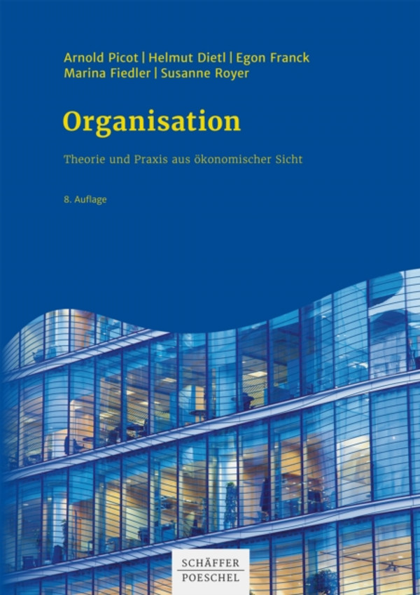 Organisation: Theorie und Praxis aus ökonomischer Sicht