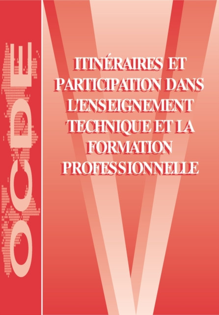 Itineraires et participation dans l'enseignement technique et la formation professionnelle