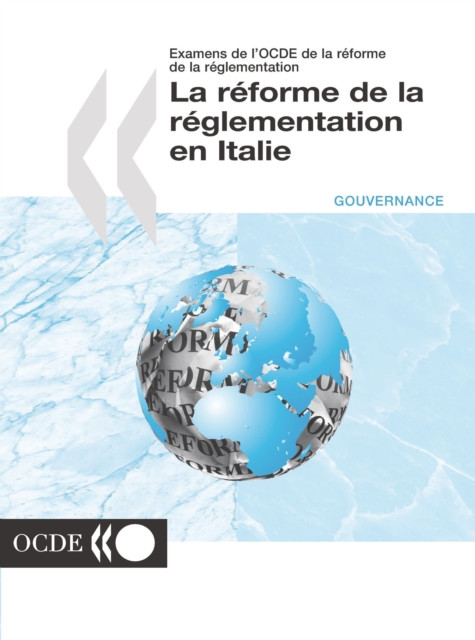 Examens de l'OCDE de la reforme de la reglementation : La reforme de la reglementation en Italie 2001