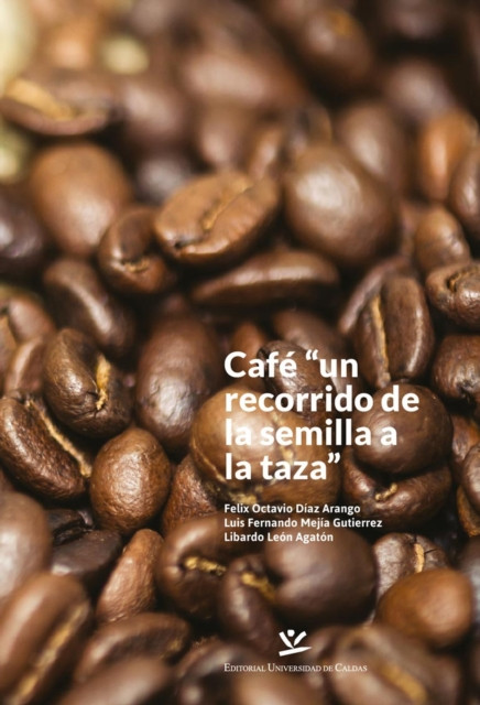 Cafe: Un recorrido de la semilla a la taza