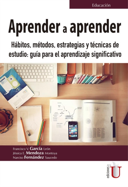 Aprender a aprender: Hábitos , métodos, estrategias y técnicas de estudio: guía para el aprendizaje significado