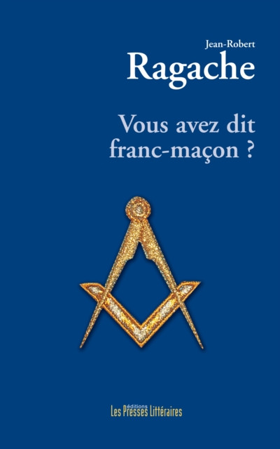 Vous avez dit franc-maçon ?