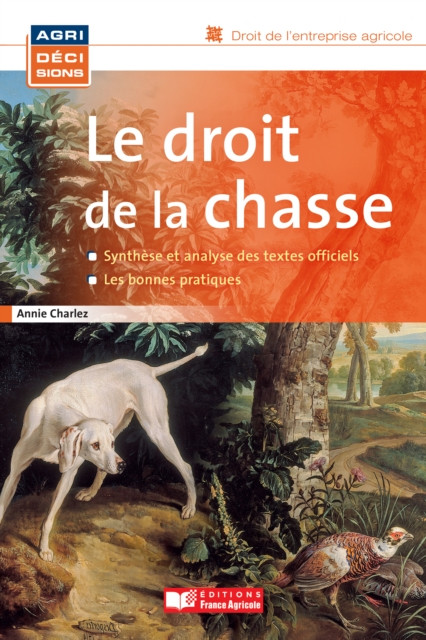 Le droit de la chasse: Le droit de la chasse
