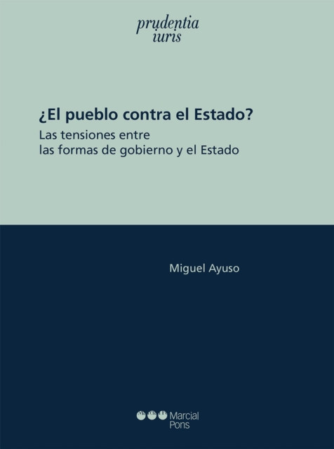 ¿El pueblo contra el Estado?: Las tensiones entre las formas de gobierno y el Estado