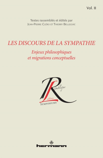 Les discours de la sympathie, Volume 2: Enjeux philosophiques et migrations conceptuelles