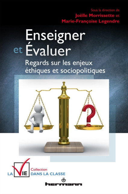 Enseigner et évaluer: Regards sur les enjeux éthiques et sociopolitiques