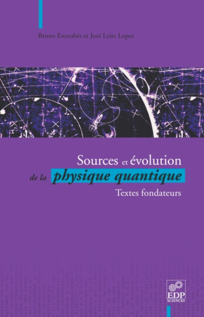 Sources et évolution de la physique quantique
