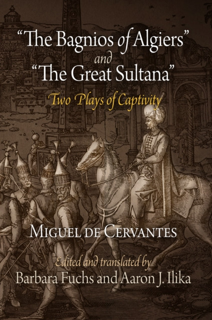 "e;The Bagnios of Algiers"e; and "e;The Great Sultana"e;: Two Plays of Captivity