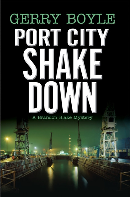 Port City Shakedown: A Brandon Blake Crime Novel